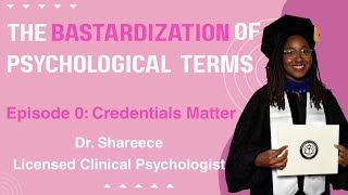 Episode 0: The Bastardization of Psychological Terms | Licensed Clinical Psychologist