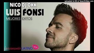 MIX LUIS FONSI (MEJORES EXITOS) NICO Dj OKK