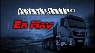 [construction simulator 2015] - ep1 - Tutorial