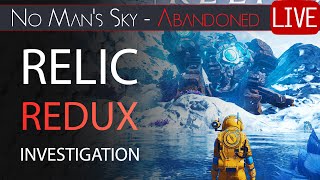 Lil Birthday Stream While We Investigate for the Relic Redux Guide! - No Mans Sky Abandoned