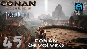 Conan Exiles- The Frozen North (Conan Devolved X03) EP45 | Continuation of the Wall