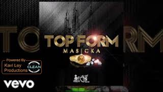 Masicka - Top Form ( Clean )