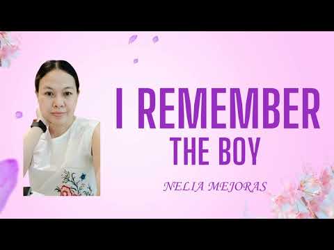 I Remember The Boy || Nelia Mejoras