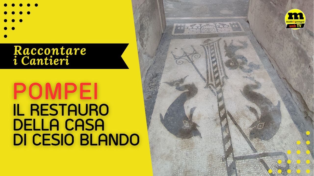Pompei, Raccontare i Cantieri: la Casa di Cesio Blando