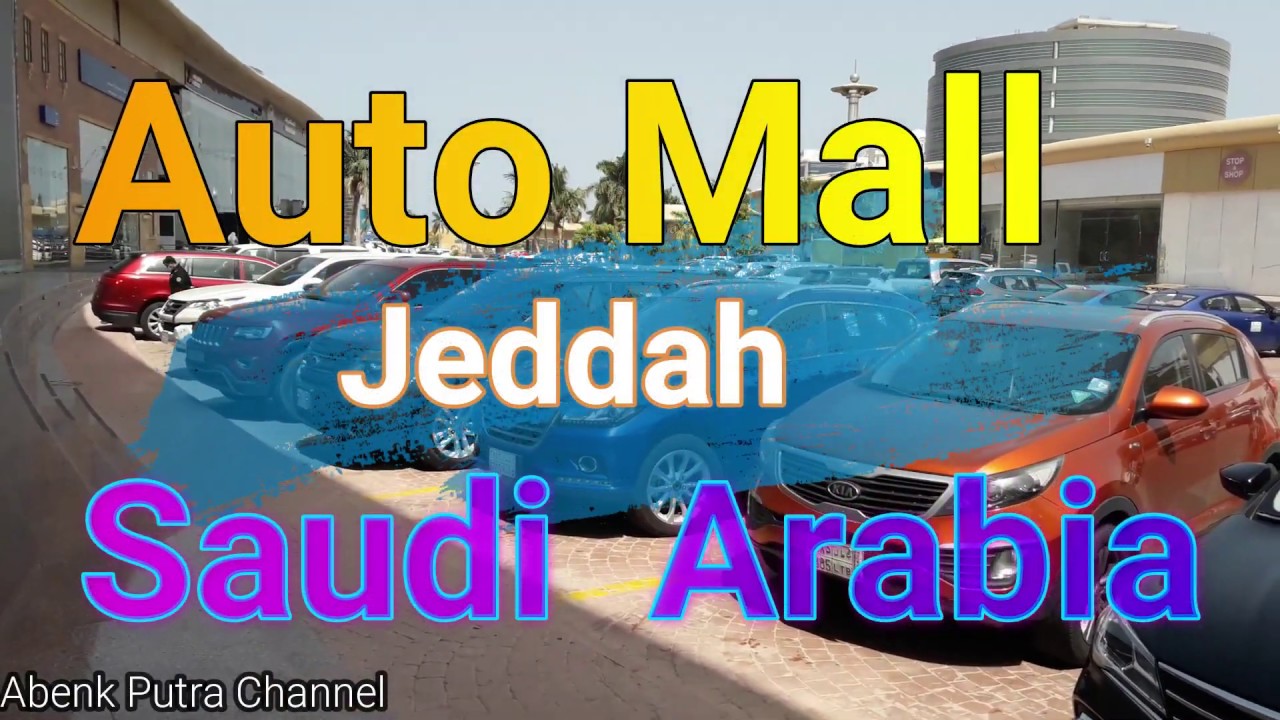 Auto Mall Jeddah Saudi Arabia YouTube