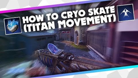 How to Cryo Skate. (New Titan Movement Guide)