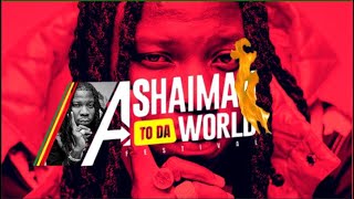 ASHAIMAN TO DA WORLD 2022 #ATTWF