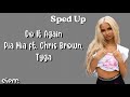 Pia Mia - Do it Again “I wanna go back can we go back” (Sped Up) (Lyrics) ft. Chris Brown, Tyga