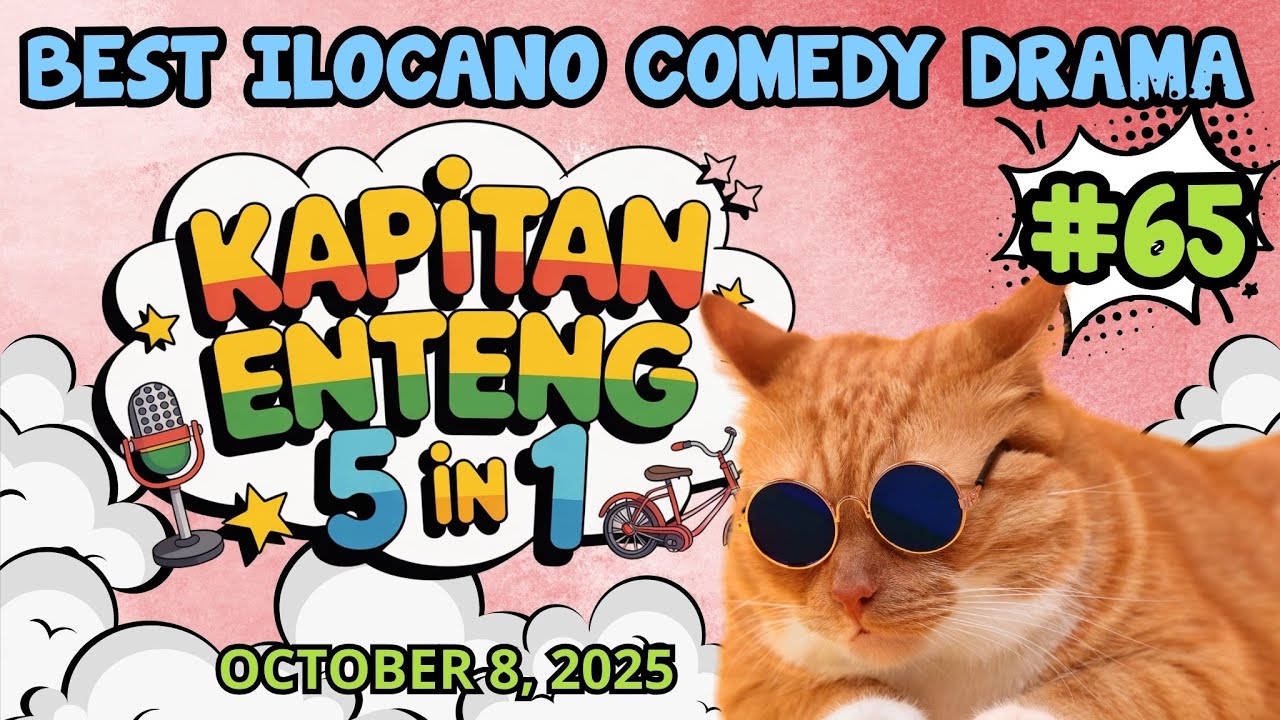 KAPITAN ENTENG SERIES | 5 EPISODE IN 1 | #kapitanenteng #ilocanocomedydrama | OCTOBER 8, 2025