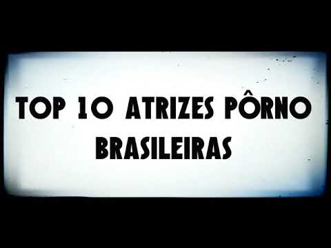 Top 10 pornostars mais gostosas do Brasil👊💦 - YouTube
