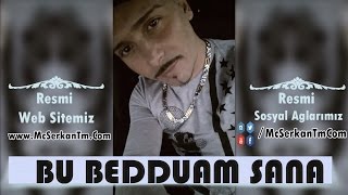 Mc Serkan Tehlikeli Madde - Bu Bedduam Sana