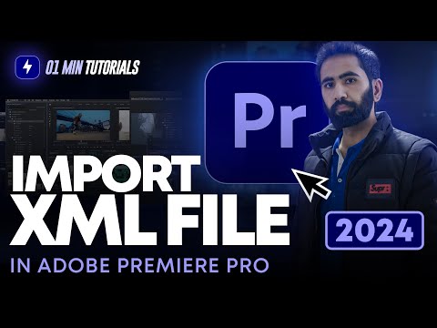 Как импортировать XML-файлы в Adobe Premiere Pro 2024 | Управление XML-файлами в Premiere Pro 2024