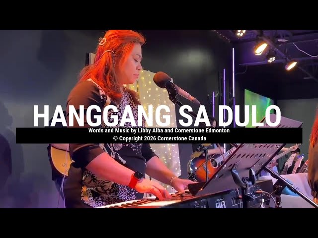 Hanggang Sa Dulo (Official Live Video) | Cornerstone Canada