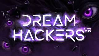 Dream Hackers VR | Official Steam Reveal Trailer