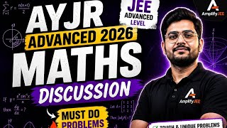 |AYJR Advanced 2026 MATHS Paper Discussion + Best Solutions PART 2| AmplifyJEE|