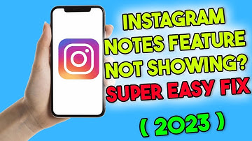 Instagram Notes Feature Not Showing Easy Fix (2023)