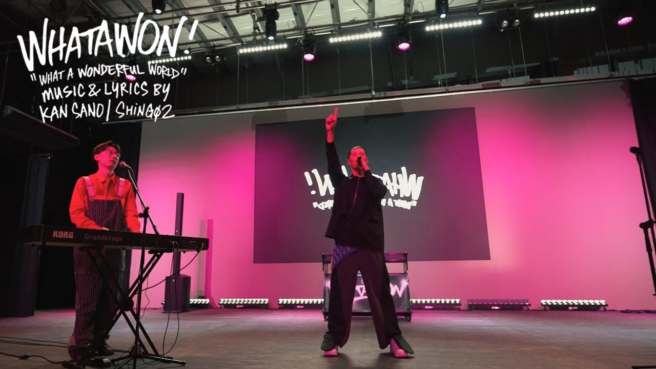 WHATAWON】Kan Sano & Shing02 - What a wonderful world (Music Video