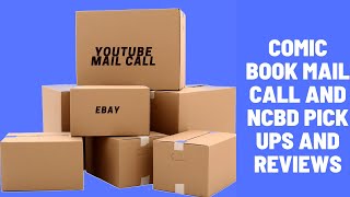 COMIC BOOK MAIL CALL AND NCBD PICK UPS AND REVIEWS