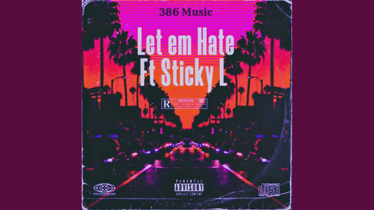Let Em Hate (feat. Sticky L & Prod.PeeKeyZee) - YouTube