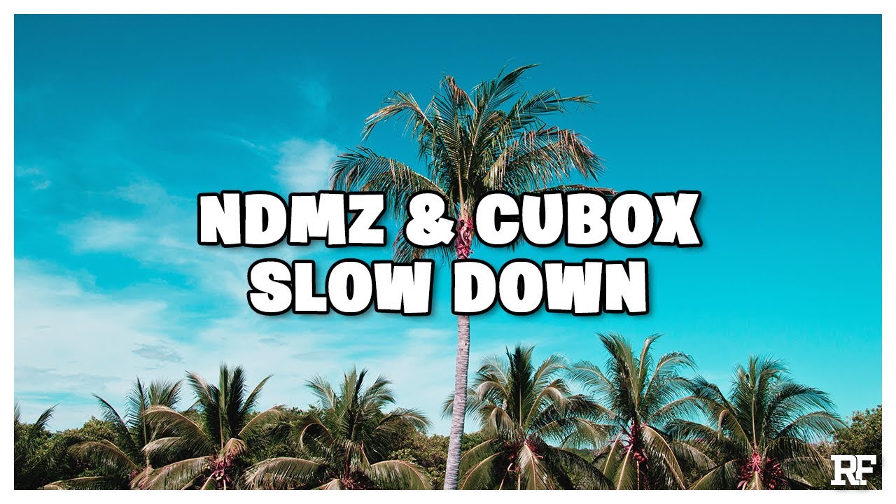 NDMZ & CuBox - Slow Down