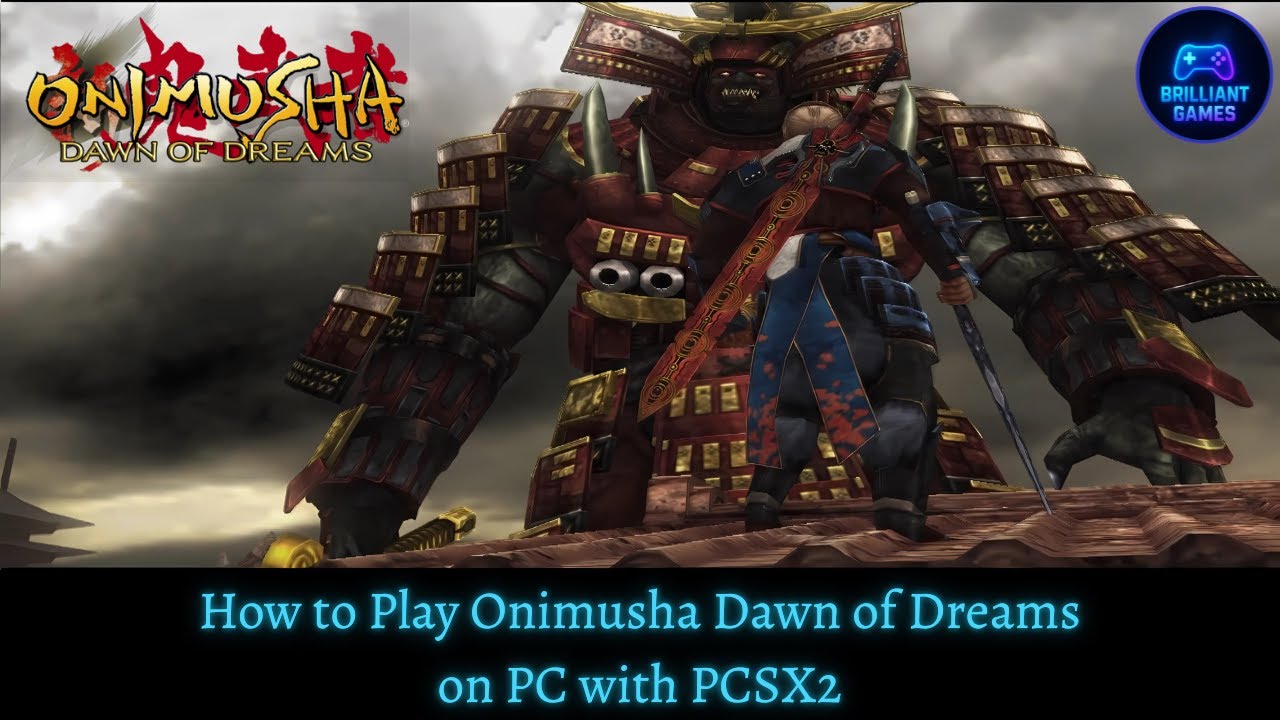 How to play Onimusha Dawn of Dreams on PC with PCSX2