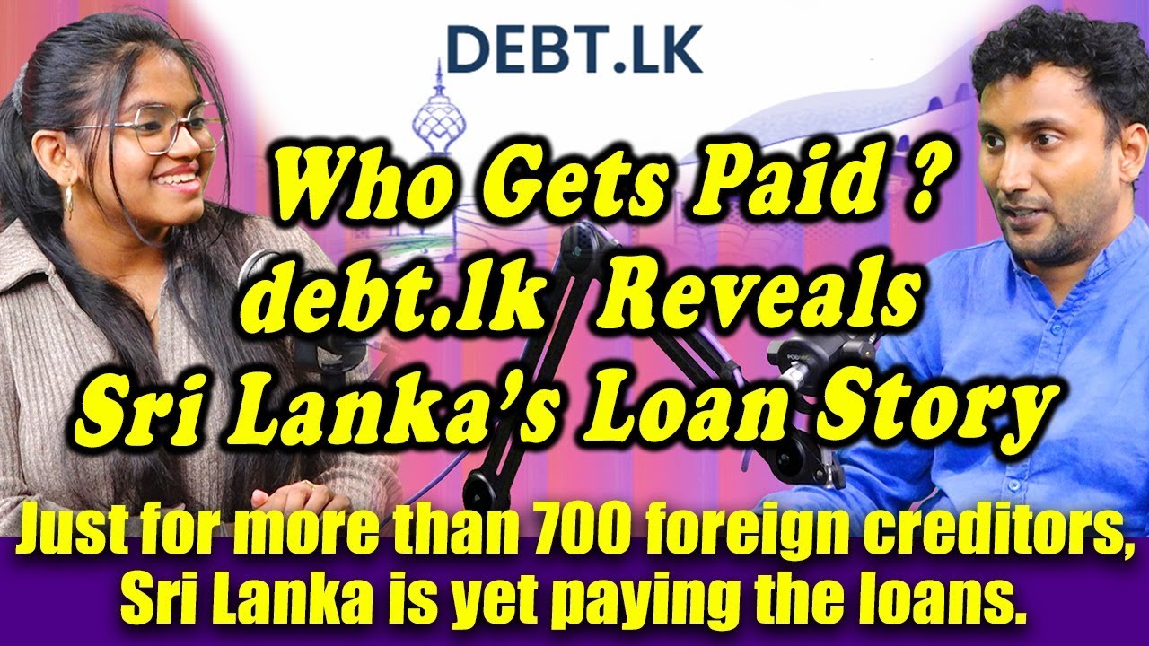 Who Gets Paid? debt.lk/Reveals Sri Lanka's Loan Story