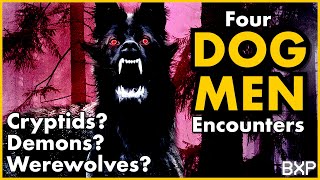 What are Dogmen? Four true first person Dogman encounters! Phantoms & Monsters Radio