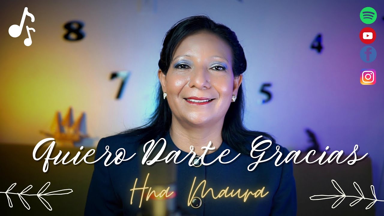 Hna Maura - Quiero Darte Gracias (Official Video)