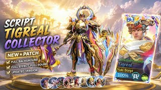 Script Skin Tigreal Collector - Celestial General No Password | Full Effect Voice | Patch Terbaru