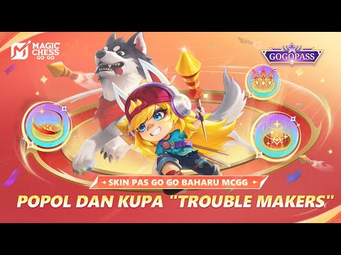 Skin Pas Go Go Baharu MCGG | Popol dan Kupa "Trouble Makers" | MCGG