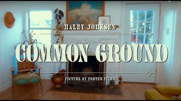 Haley Johnsen - Common Ground (Official Music Video)