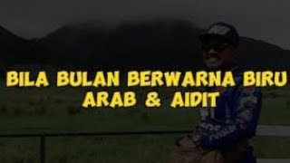 Bila Bulan Berwarna Biru - Arab & Aidit (CoverLyrics) by DeDeEe1channel
