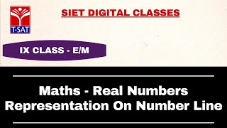 SIET || IX Class - E/M || Maths - Real Numbers Representation On Number Line