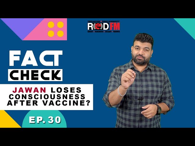 Jawan loses consciousness after the vaccine? | Fact Check | Ep 30