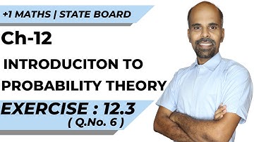 11th | ex. 12.3 | Q.No.6 | probability theory | Chapter 12 | State Board | ram maths