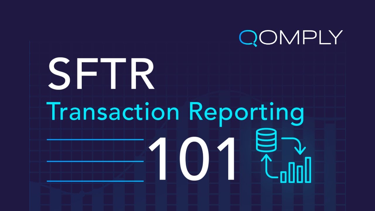💡What is SFTR Transaction Reporting? SFTR Reporting Explained.