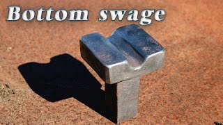 Blacksmithing - Forging a bottom swage! (2018)!