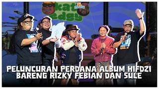 HIFDZI MOVED BY THE ARRIVAL OF RIZKY FEBIAN AND SULE