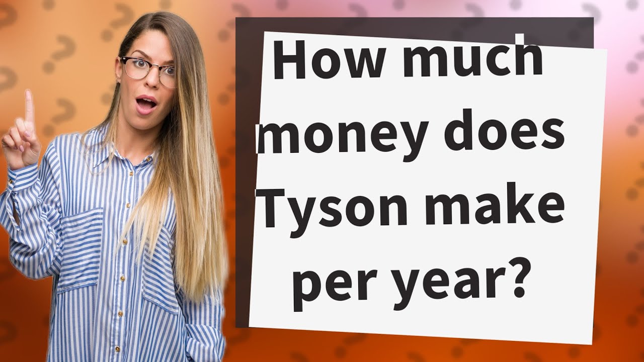 How much money does Tyson make per year? YouTube