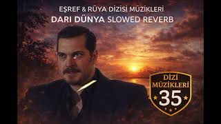 Eşref Rüya Dizisi Müzikleri Darı Dünya Slowed Reverb #eşrefrüyadizi 