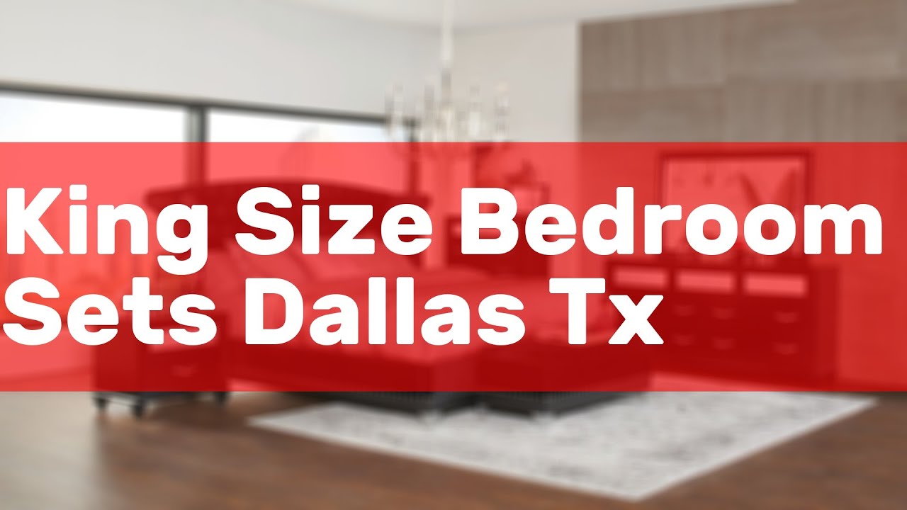 King Size Bedroom Sets Dallas Tx YouTube