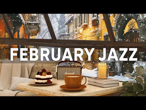 February Jazz | Morning Winter with Relaxing Smooth Jazz & Background Music for Work, Study