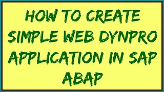 Create Web Dynpro Application | Web dynpro abap Tutorial | SAP Web dynpro Training | ABAP webdynpro