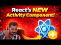 React's NEW Activity Component!!!