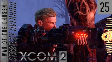 XCOM 2 War of the Chosen - Strat Overhaul Mod - #25 - Trial by Fire