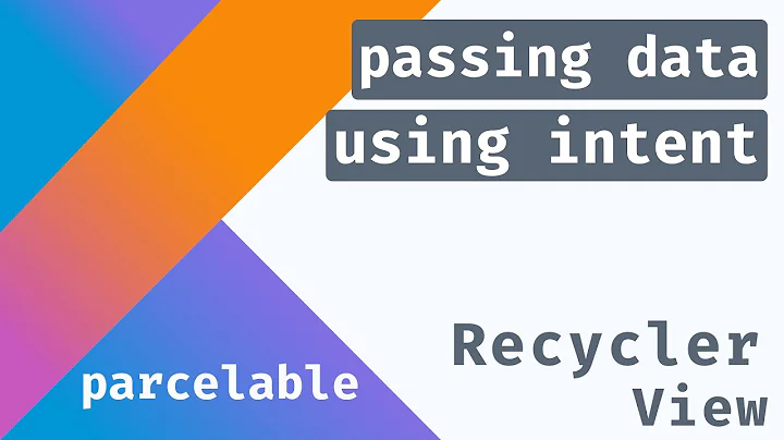 Passing data using Parcelable