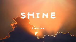 Spektrem - Shine (Lyrics)