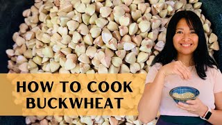 How to Cook Buckwheat 3 Ways | Whole Grains Month | Explore Whole Grains