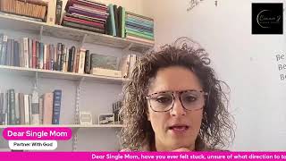Dear Single Mom - Partner with God