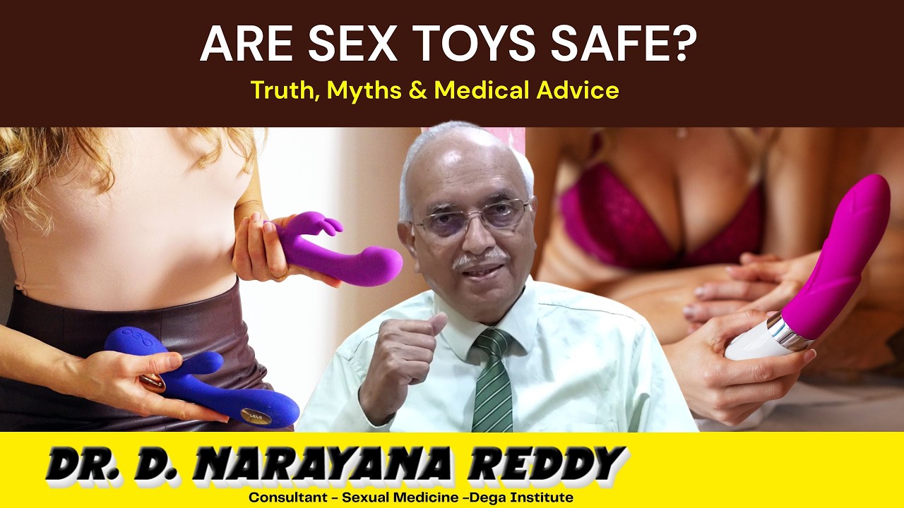 Безопасны ли секс-игрушки? Правда, мифы и медицинские рекомендации | Доктор Д. Нараяна Редди | Се...